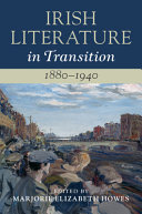 Irish literature in transition, 1880-1940 /