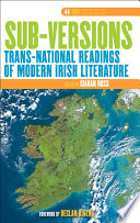 Sub-versions : trans-national readings of modern Irish literature /