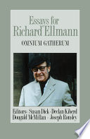 Essays for Richard Ellmann : omnium gatherum /