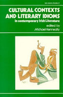 Cultural contexts and literary idioms in contemporary Irish literature /