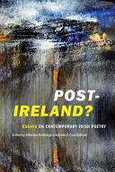 Post-Ireland? : essays on contemporary Irish poetry /