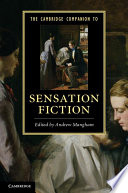 The Cambridge companion to sensation fiction /