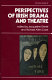 Perspectives on Irish drama and theatre /