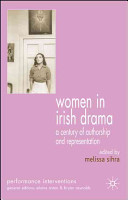 Women in Irish drama : a century of authorship and representation /