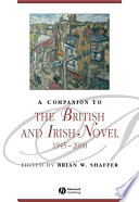 A companion to the British and Irish novel 1945-2000 /