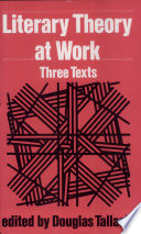 Literary theory at work : three texts /