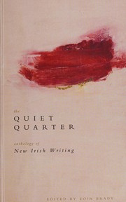 The quiet quarter : antholgy of new Irish writing /