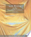 Irish writing in the twentieth century : a reader /