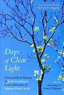 Days of clear light : a Festschrift in honour of Jessie Lendennie & in celebration of Salmon Poetry at 40 /