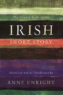 The Granta book of the Irish short story /