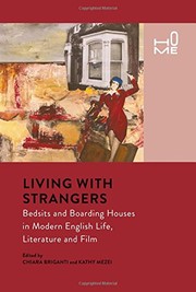 Living with strangers : bedsits and boarding houses in modern English life, literature and film /