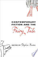 Contemporary fiction and the fairy tale /