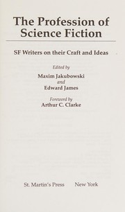 The Profession of science fiction : SF writers on their craft and ideas /