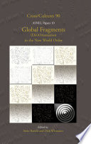 Global fragments : (dis)orientation in the new world order /