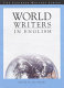 World writers in English / Jay Parini, editor.