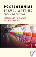 Postcolonial Travel Writing : Critical Explorations /