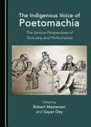 The indigenous voice of poetomachia : the various perspectives of textuality and performance /