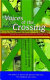 Voices of the crossing : the impact of Britain on writers from Asia, the Caribbean and Africa /