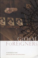 Global foreigners : an anthology of new plays /