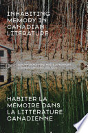 Inhabiting memory in Canadian literature /