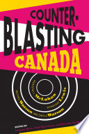 Counter-blasting Canada : Marshall McLuhan, Wyndham Lewis, Wilfred Watson, and Sheila Watson /