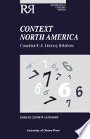 Context North America : Canadian/U.S. literary relations /