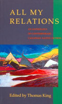 All my relations : an anthology of contemporary Canadian native fiction /