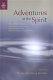 Adventures of the spirit : the older woman in the works of Doris Lessing, Margaret Atwood, and other contemporary women writers /