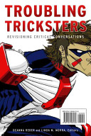 Troubling tricksters : revisioning critical conversations /