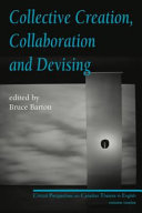 Collective creation, collaboration and devising /