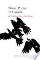 Native poetry in Canada : a contemporary anthology /