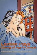 Lesbian plays : coming of age in Canada /