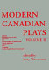 Modern Canadian plays /