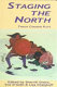 Staging the North : twelve Canadian plays /