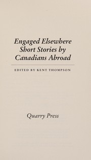 Engaged elsewhere : short stories by Canadians abroad /