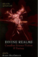 Divine realms : Canadian science fiction and fantasy /