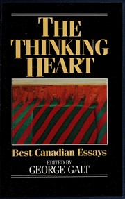 The Thinking heart : best Canadian essays /