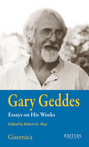 Gary Geddes : essays on his works /