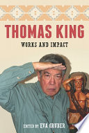 Thomas King : works and impact /
