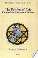 The Politics of art : Eli Mandel's poetry and criticism /
