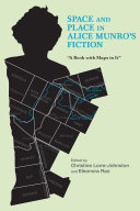 Space and place in Alice Munro's fiction : "a book with maps in it" /