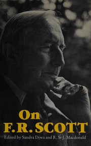 On F.R. Scott : essays on his contributions to law, literature, and politics /