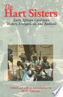 The Hart sisters : early African Caribbean writers, evangelicals, and radicals /