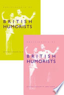 Encyclopedia of British humorists : Geoffrey Chaucer to John Cleese /