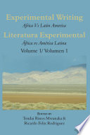 Experimental writing. Africa vs. Latin America = Literatura experimental. Volumen 1 : África vs. América Latina /