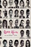 Queer Africa : new and collected fiction /