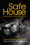 Safe house : explorations in creative nonfiction /