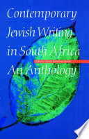 Contemporary Jewish writing in South Africa : an anthology /