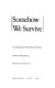 Somehow we survive : an anthology of South African writing /