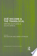 Zoë Wicomb & the translocal : writing Scotland & South Africa /